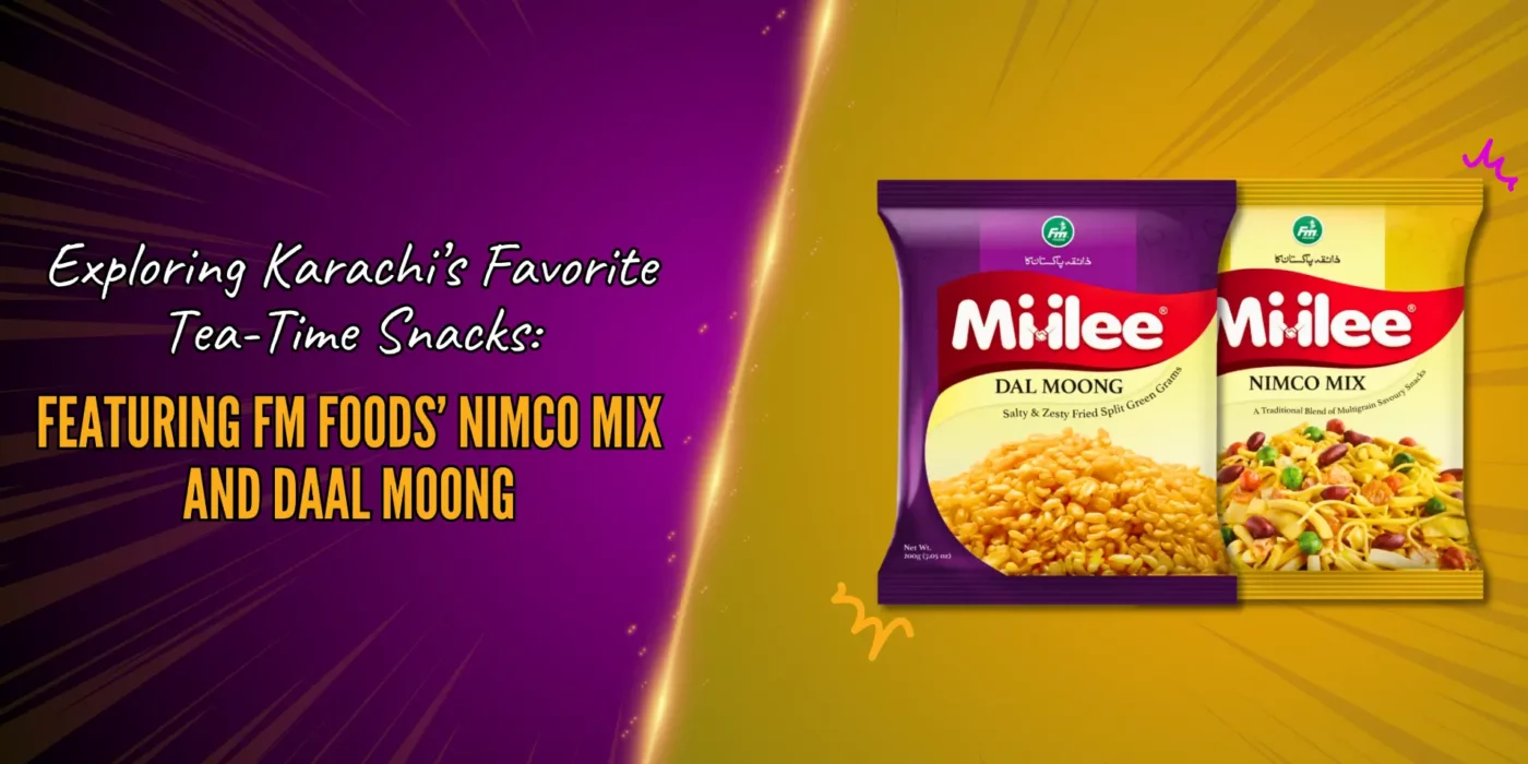 Exploring Karachi’s Favorite Tea-Time Snacks Featuring FM Foods’ Nimco Mix and Daal Moong